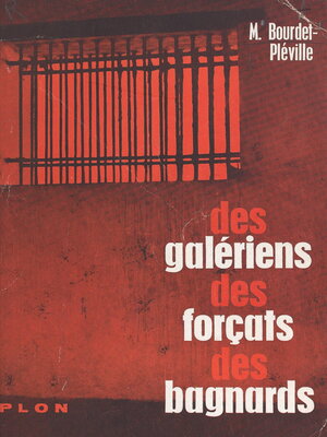 cover image of Des galériens, des forçats, des bagnards